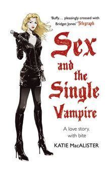 Sex And The Single Vampire Poche Katie MacAlister Achat Livre Ou Ebook Fnac