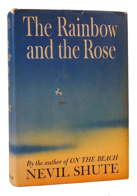 The Rainbow And The Rose Nevil Shute First Edition First Printing