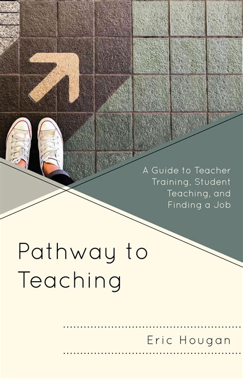 Pathway to Teaching: A Guide to Teacher Training, Student Teaching, and