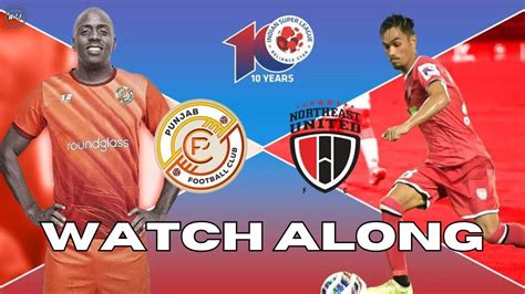 Punjab Fc Vs Northeast United Fc Indian Super League Watch