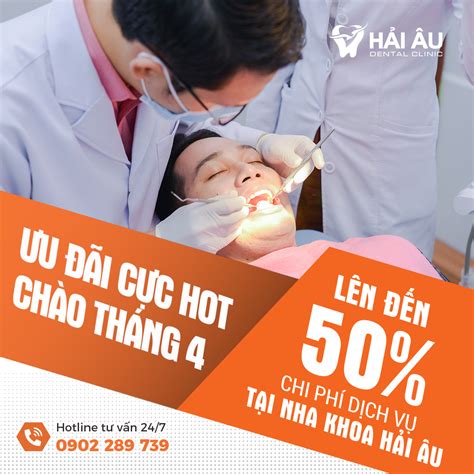 ƯU ĐÃI CỰC HOT CHÀO THÁNG LÊN ĐẾN CHI PHÍ DỊCH VỤ TẠI NHA KHOA HẢI ÂU Nha Khoa Hải Âu