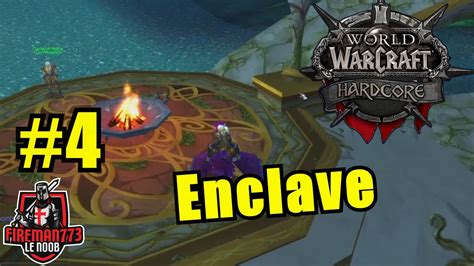 WoW Wotlk Hardcore 4 Enclave YouTube