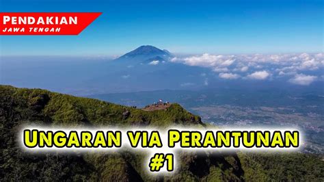 Pendakian Gunung Ungaran Via Perantunan Ada Yang Uda 53 OFF