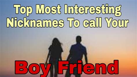 Top Most Interesting Cute Nicknames To Call Boy Friendnicknames For