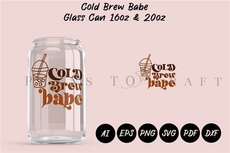 Cold Brew Babe Beer Glass Can Wrap Svg Oz Oz