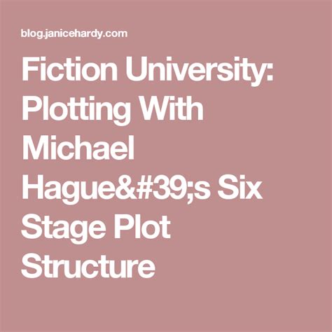 Fiction University Plotting With Michael Hagues Six Stage Plot
