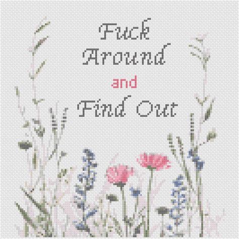 Funny Quote Cross Stitch Pattern Pdf Fuck Around And Find Out Flower Wreath Cm Beginner