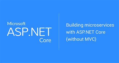 Построение микросервисов на ASP.NET Core (без MVC) - Блог ITVDN