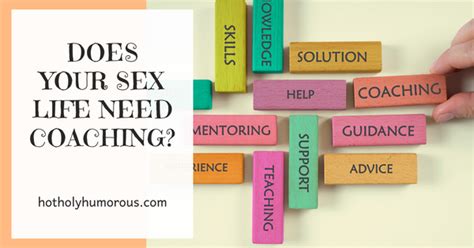 Does Your Sex Life Need Coaching Hot Holy Humorous