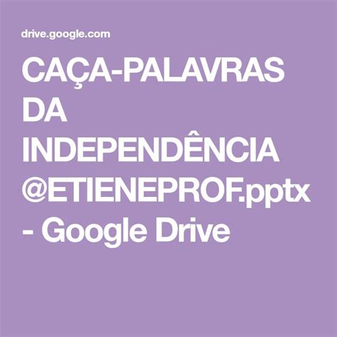 Ca A Palavras Da Independ Ncia Etieneprof Pptx Google Drive