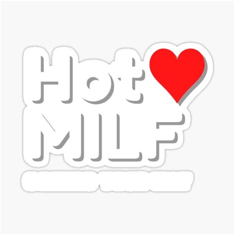 Hot MILF Sticker For Sale By OurWearing Redbubble