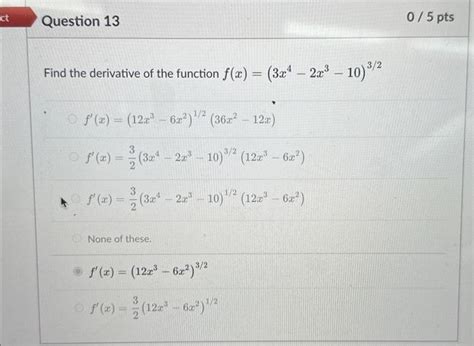 Solved Derivative Of The Function F X 3x4−2x3−10 3 2