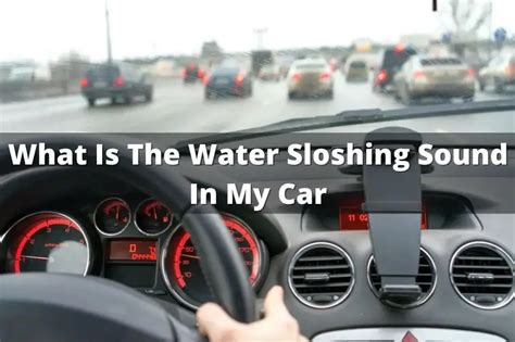 how to fix sloshing sound in car