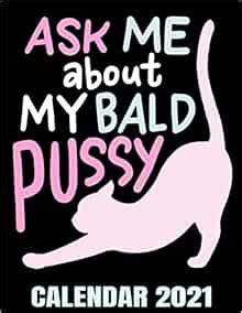 Ask Me About My Bald Pussy Calendar Sarcastic Sphynx Cat Punny Joke Calendar