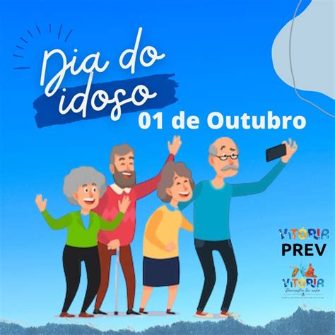 01 De Outubro Dia Mundial Do Idoso Vitoriaprev