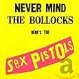 Never Mind The Bollocks Here S The Sex Pistols Amazon Co Uk Music