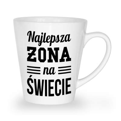 Kubek latte dla zakochanych Żonko gdy Ci smutno gdy Ci źle do swego