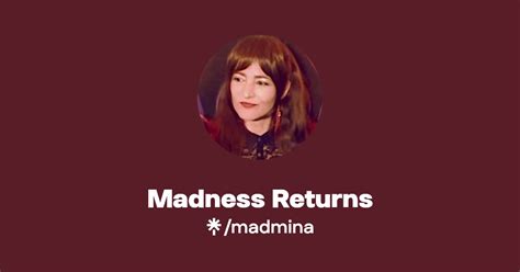 Madness Returns | Instagram, Twitch | Linktree
