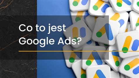 Co To Jest Google Ads Czy Jest Odpowiednie Dla Twojej Firmy Codium