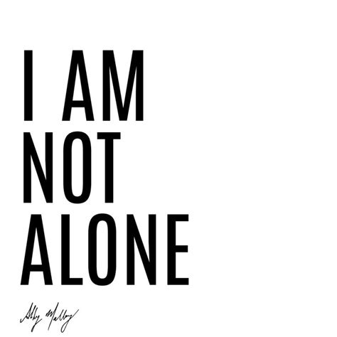 I Am Not Alone Christian Quotes Alone Lyrics Christian Quotes