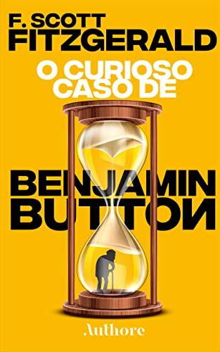 Livro O Curioso Caso De Benjamin Button - O Curioso Caso de Benjamin Button - eBook, Resumo, Ler Online e PDF ...