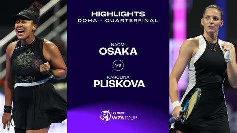 Naomi Osaka Vs Karolina Pliskova 2024 Doha Quarterfinal WTA Match