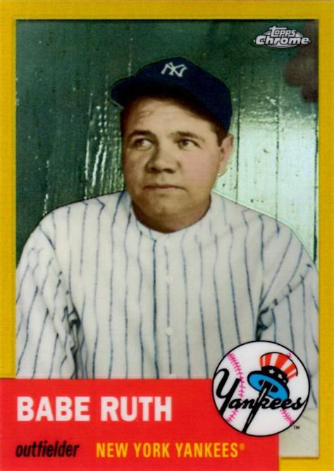 Topps Babe Ruth Gold Refractors Babe Ruth Trading Card Database
