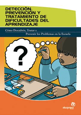 Deteccion Prevencion Y Tratamiento De Dificultades Del Aprendizaje