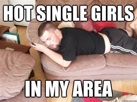 Hot Single Girls In My Area Elliot Meme Quickmeme