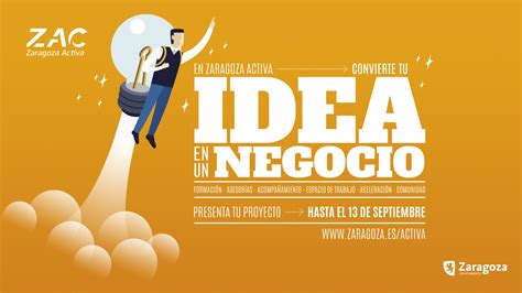 Blog Zac I Convocatoria De Convierte Tu Idea En Un Negocio