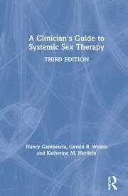 A Clinician S Guide To Systemic Sex Therapy Rd Edition Nancy Gamb