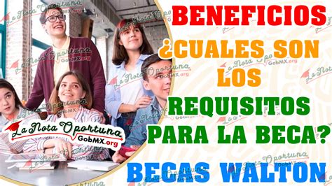 Conoce Todo Sobre Las Becas Walton 2024 2025 GobMX Org