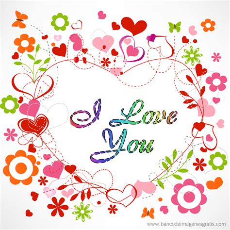Banco De Imágenes Gratis I Love You Y Te Amo Mensajes De Amor Para