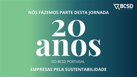 Este Ano Marca Os 20 Anos Do BCSD Portugal Eurest