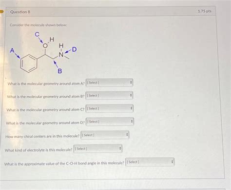 Solved Consider the molecule shown below: What is the | Chegg.com