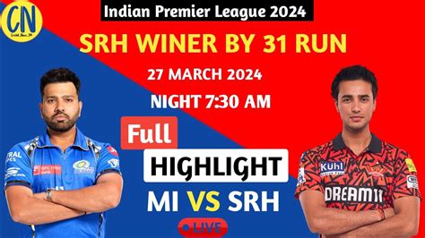 Srh Vs Mi Highlights Srh Vs Mi Highlights Today Srh Winning Moment