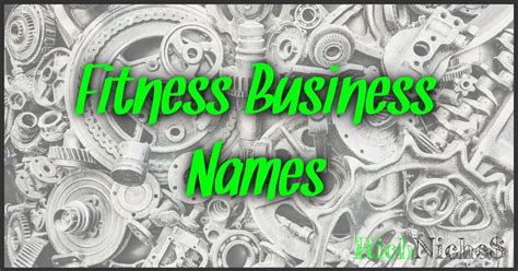 Fitness Business Names A Comprehensive Guide To Choosing The Perfect One