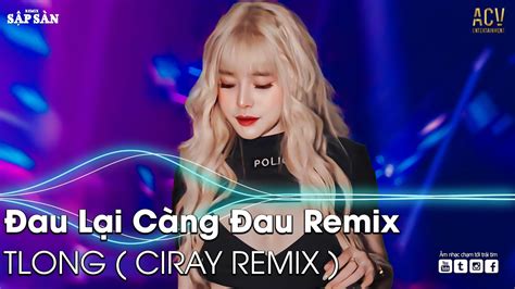 Au L I C Ng Au Remix X A H T I Nh Ng V P Ng Ta Tr I Qua Remix Nh C Tr Remix Hot