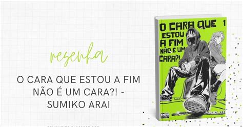 O Cara Que Estou A Fim Não É Um Cara - Mangá | O Cara Que Estou a Fim Não é um Cara?! - Sumiko Arai