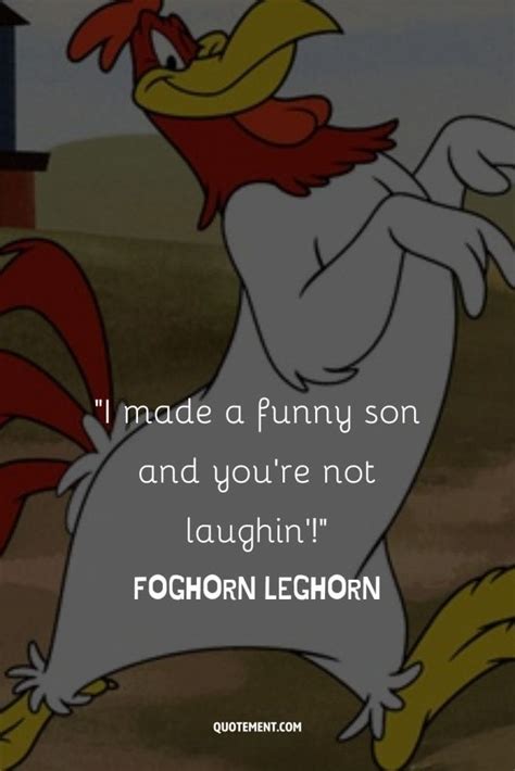 90 Foghorn Leghorn Quotes To Relieve Childhood Memories