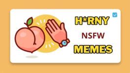 Hilarious Horny Memes To Heat Up Your Day