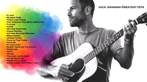 Jack Johnson Greatest Hits Relaxing Music Jack Johnson Songs