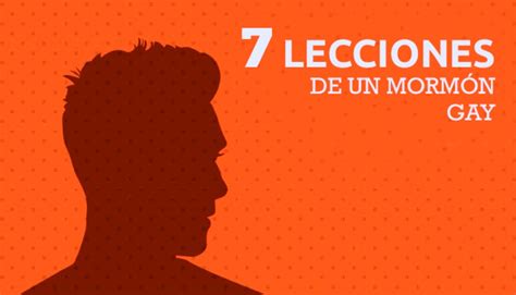 7 Lecciones de un mormón gay