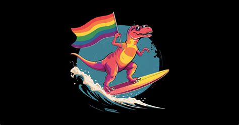LGBT Surfing T Rex Dino Lesbian Pride Rainbow Flag Gay Pride Lgbt Surfing T Rex Dino Lesbian