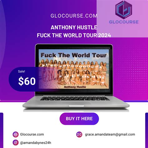 Anthony Hustle Fuck The World Tour GloCourse