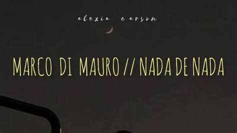 Significado De La Canción Nada De Nada De Marco Di Mauro🎵