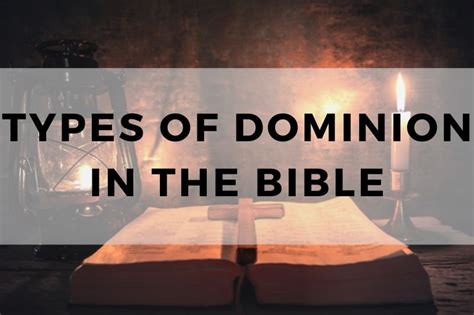Types Of Dominion In The Bible And Insights On Leadership Believe In