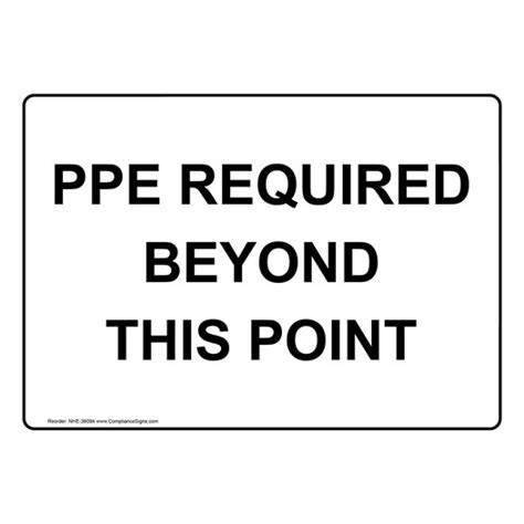 Policies Regulations Sign Ppe Required Beyond This Point