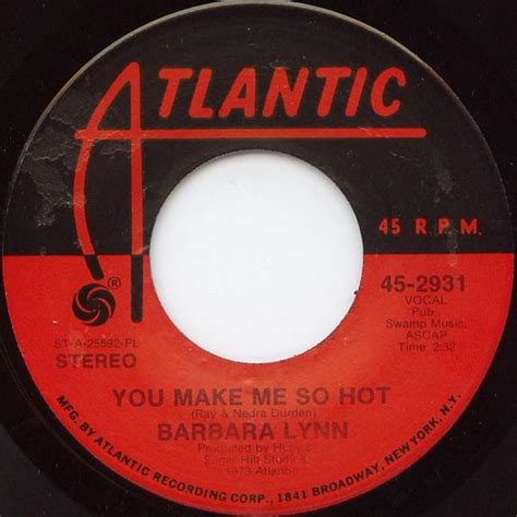Barbara Lynn You Make Me So Hot Lyrics Genius Lyrics