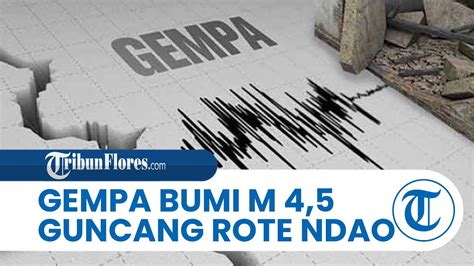 Gempa Bumi Berkekuatan Magnitudo Guncang Rote Ndao Ntt Pagi Tadi